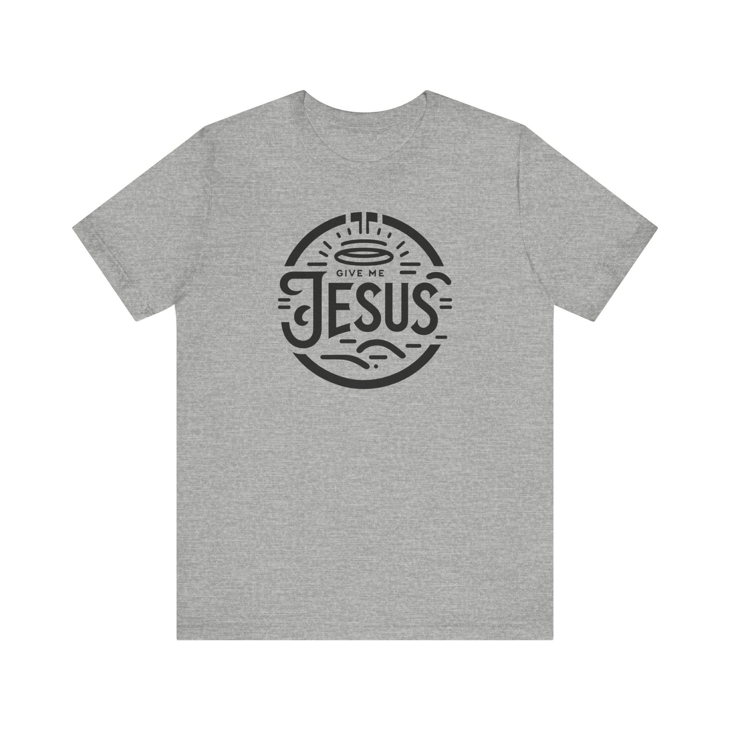 Give Me Jesus Unisex Jersey Short Sleeve Tee