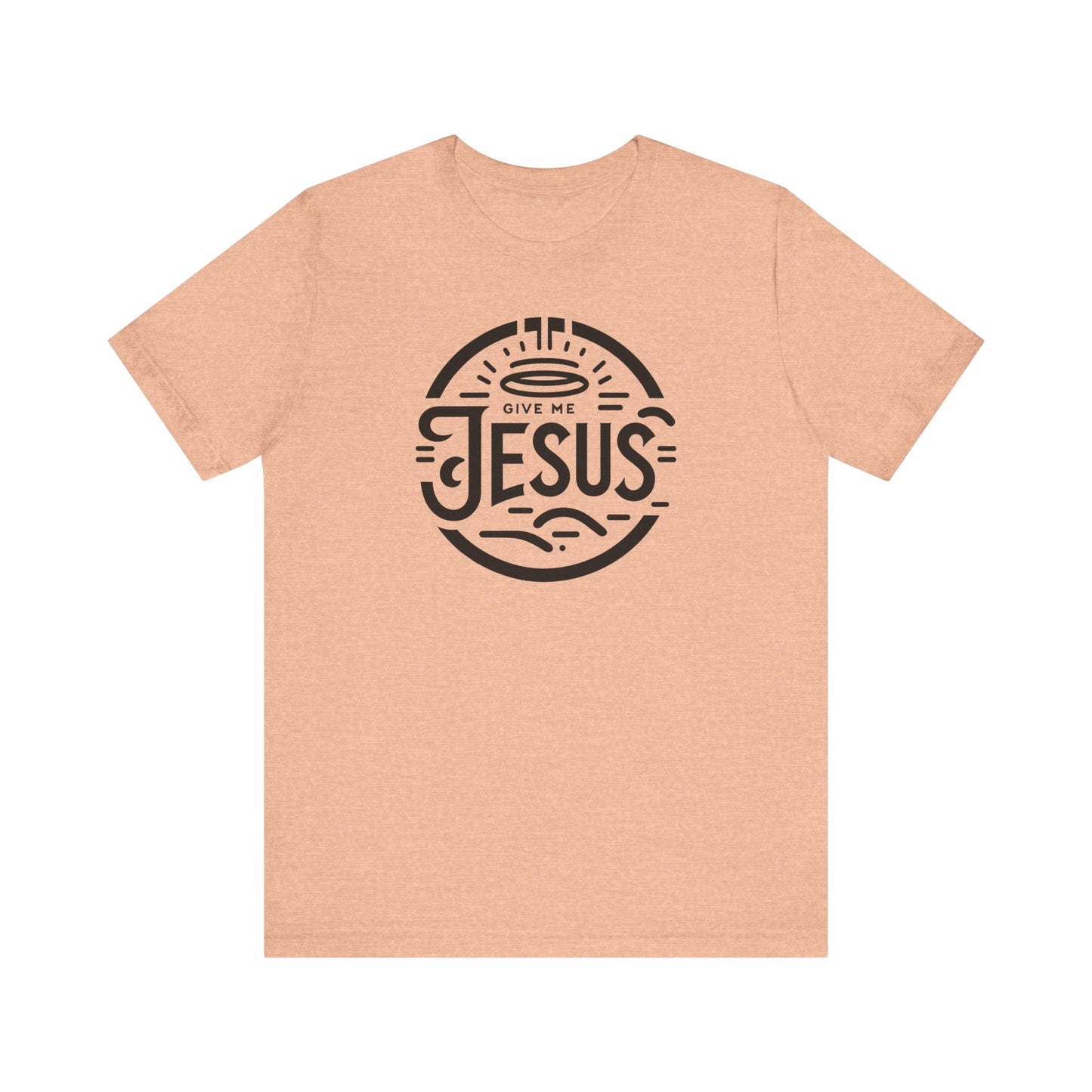 Give Me Jesus Unisex Jersey Short Sleeve Tee