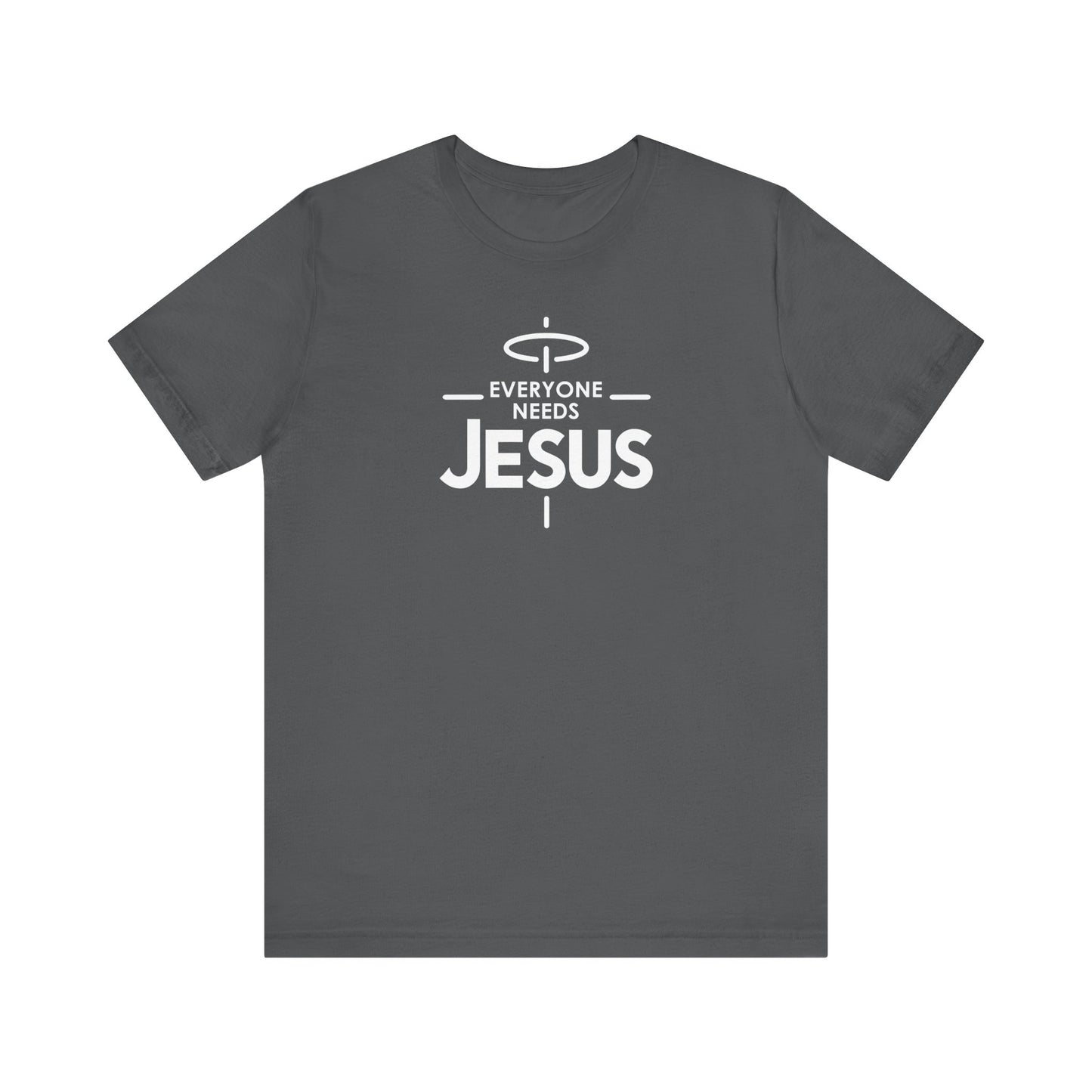 Everyone Needs Jesus Unisex Jersey Short Sleeve Tee