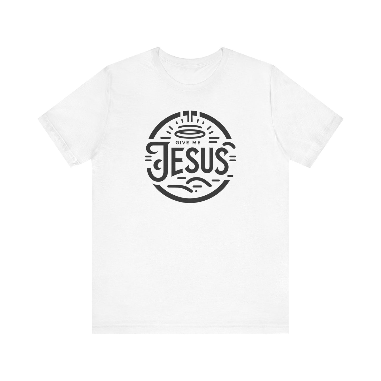 Give Me Jesus Unisex Jersey Short Sleeve Tee